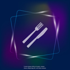 Knife and fork neon light icon. Cutlery. Table setting. Vector icon  illustration. Layers grouped for easy editing illustration. For your design