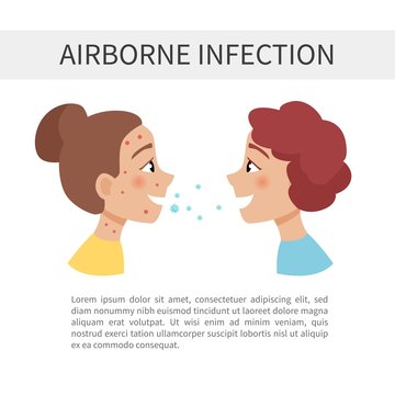 air infections. Transmission of the disease from one person to another.