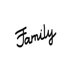 Family lettering hand drawn black and white simple design