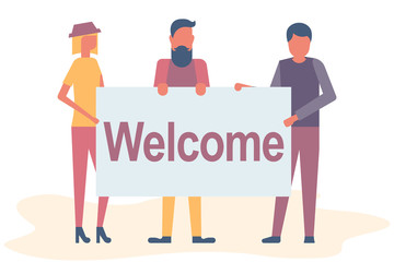 Welcome. Team with big banners in their hands. Greetings on the poster. Young people happily meet. Template for the message. Vector illustration flat design. Isolated on white background.