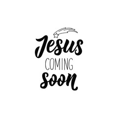 jesus coming soon. Lettering. calligraphy vector illustration. winter holiday design