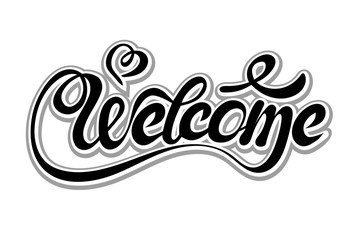 Vector illustration of hand drawn lettering of text Welcome for logotype, badge, icon, card, postcard, logo, banner, tag. EPS 10