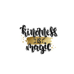 Vector hand drawn illustration. Lettering phrases Kindness is magic. Idea for poster, postcard.