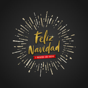 Feliz navidad - Christmas greetings in Spanish. Glitter gold brush calligraphy and sunburst rays on black background. Vector illustration.
