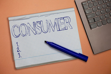 Text sign showing Consumer. Conceptual photo demonstrating who purchases goods and services for demonstratingal usage.