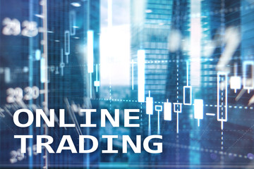 Online trading, FOREX, Investment concept on blurred business center background.