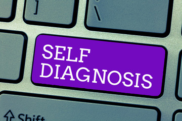 Word writing text Self Diagnosis. Business concept for The process of identifying medical...