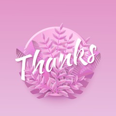 Vector illustration of Thanks word pink natural design with white word in round shape surrounded by plant leaves on tender gradient background for floral design of gratitude card.