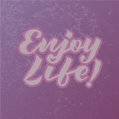 Vector illustration of enjoy life text for logotype, flyer, banner, greeting card.