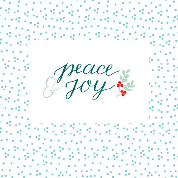 Holiday card with inscription Peace and joy, made hand lettering on blue background