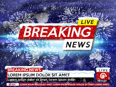 Background screen saver on breaking news. Breaking news live on world map with fireworks and snowy  background. Vector illustration.