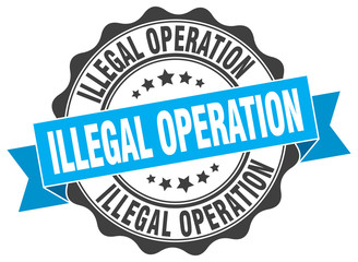 Obraz premium illegal operation stamp. sign. seal