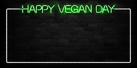 Vector realistic isolated neon sign of Vegan Day logo for decoration and covering on the wall background. Concept of vegetarian cafe and eco product.