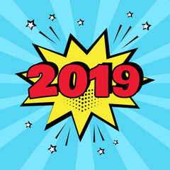 Yellow comic bubble with 2019 word on blue background. Comic sound effects in pop art style. Vector illustration.