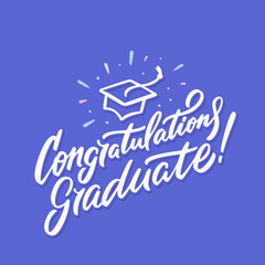 Congratulations graduate. Hand lettering