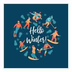 Hello winter. Winter sports and fun activities in the snow. People skiing, skating, sledding, snowboarding. A set of characters oriented in a circle. Vector illustration.