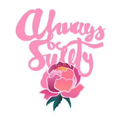 Always be sweety. Motivational quote. Hand drawn vector illustration