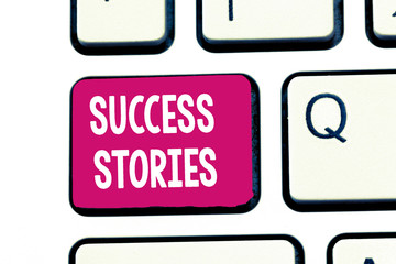 Word writing text Success Stories. Business concept for life of rule models from how he started to his death.