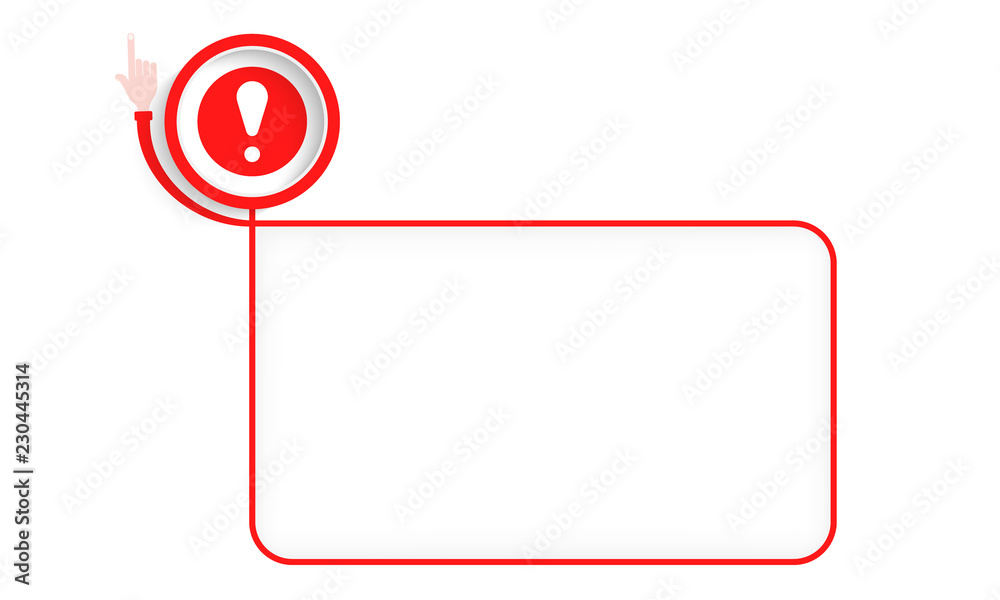 Poster a red text frame for your text and exclamation mark.