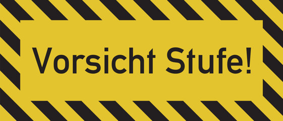 Vorsicht Stufe Schild 