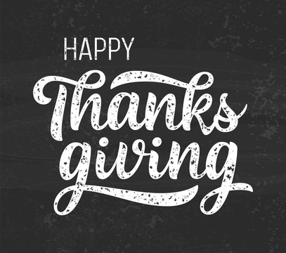Happy Thanksgiving greeting. Hand drawn lettering on grey textured  background. EPS 10