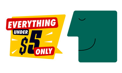 Everything under 5 dollars price tag. Vector illustration of speech bubble. Flat design labels, Business shopping concept. 