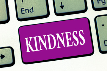 Handwriting text writing Kindness. Concept meaning quality of being friendly generous and considerate Warmth.