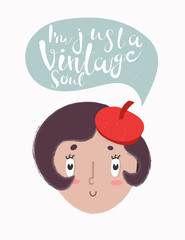 I'm just a vintage soul. Cute girl in red beret. Hand drawn vector illustration