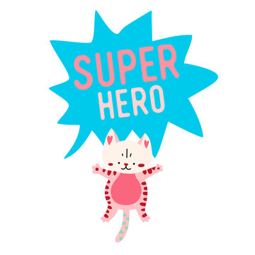 Cartoon cat with banner saying Super Hero