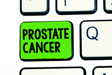 Conceptual hand writing showing Prostate Cancer. Business photo text Cancer that occurs in the...