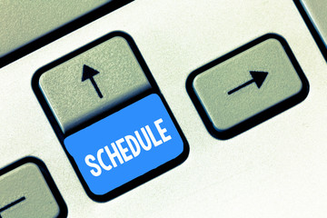 Writing note showing Schedule. Business photo showcasing plan for carrying out process procedure giving lists events times.