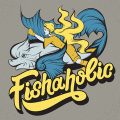 Fishaholic. Handwritten lettering. Vector hand drawn illustration of young girl with big fish. Tattoo artwork. Template for card, poster, banner, print for t-shirt.
