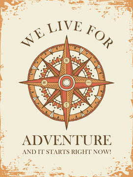 Hand-drawn banner with wind rose and old nautical compass with words We live for adventure. Retro vector illustration on the theme of travel, adventure and discovery on background of old paper