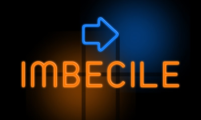 Imbecile - orange glowing text with an arrow on dark background