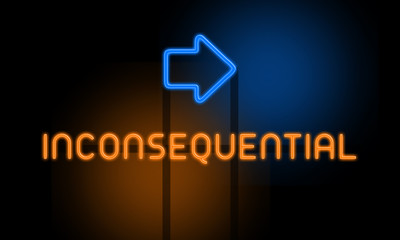Inconsequential - orange glowing text with an arrow on dark background