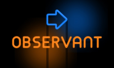 Observant - orange glowing text with an arrow on dark background