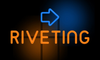 Riveting - orange glowing text with an arrow on dark background