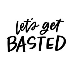 Let's Get Basted