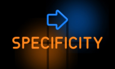 Specificity - orange glowing text with an arrow on dark background