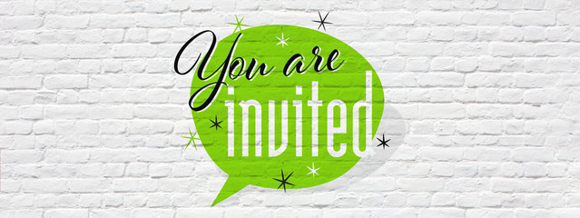 You are invited