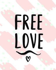 Free love hand drawn cute tender lettering poster with heart
