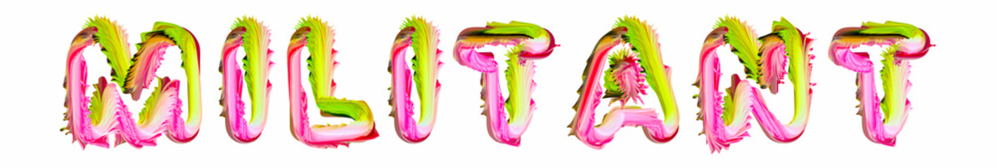 Obraz premium Militant - pink and green text written on white background