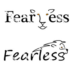 Fearless abstract quote lettering with lion. Calligraphy inspiration graphic design typography element. Cute simple vector sign grunge style. Textile print.