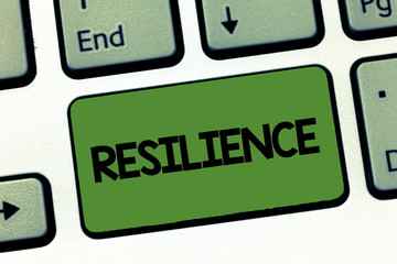 Text sign showing Resilience. Conceptual photo Capacity to recover quickly from difficulties Persistence.
