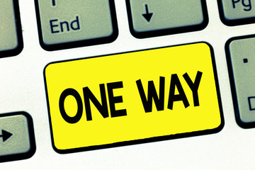 Word writing text One Way. Business concept for Only direction Street sign Traffic regulation route indication.