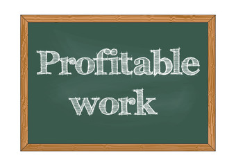 Obraz premium Profitable work chalkboard notice Vector illustration for design