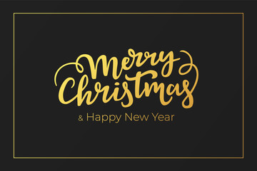 Christmas and New Year festive greeting card design with calligraphy lettering and framing of a gold foil on a black premium paper.