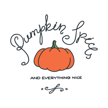 Fototapeta Pumpkin spice and everything nice. Hand writing lettering with pumpkin illustration. Can be used for menu, logo or flyer. Vector 8 EPS.