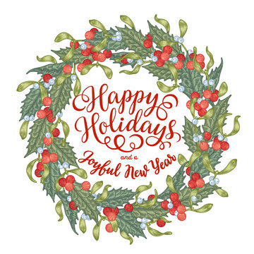 Happy Holidays hand lettering inscription with berry and mistletoe wreath