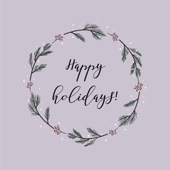 Happy holidays. Christmas illustrations. Hand drawn wreath. Nature vector illustration.